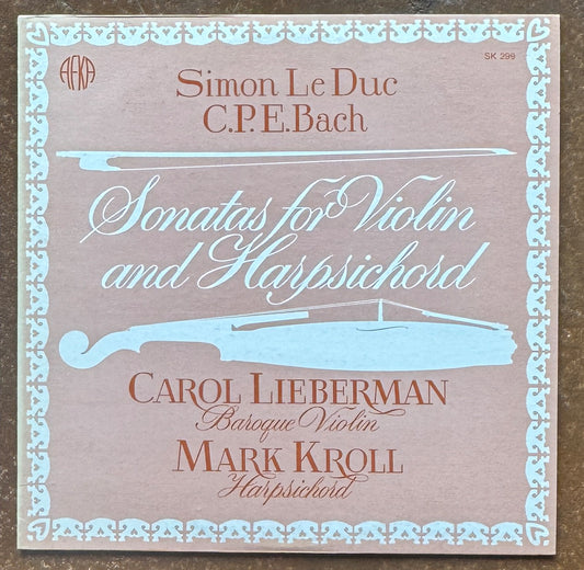 Carol Lieberman, Mark Kroll, Simon Le Duc, Carl Philipp Emanuel Bach – Sonates For Violen & Harpsichord