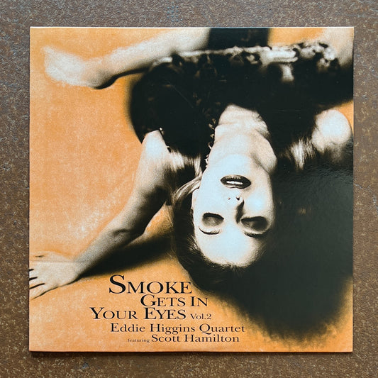 Eddie Higgins Quartet Featuring Scott Hamilton – Smoke Gets In Your Eyes, Vol.2