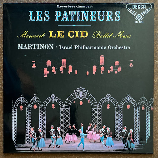 Meyerbeer - Lambert / Massenet, Martinon · Israel Philharmonic Orchestra – Les Patineurs / Le Cid