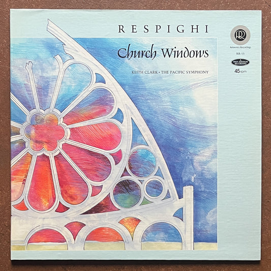 Respighi, Keith Clark, Pacific Symphony Orchestra – Church Windows