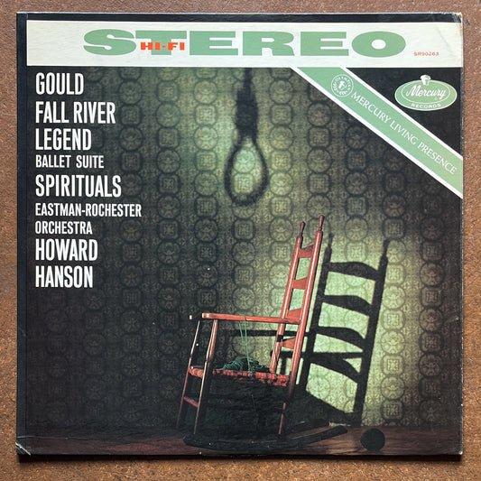 Gould : Howard Hanson Conducting The Eastman-Rochester Orchestra – Fall River Legend - Spirituals