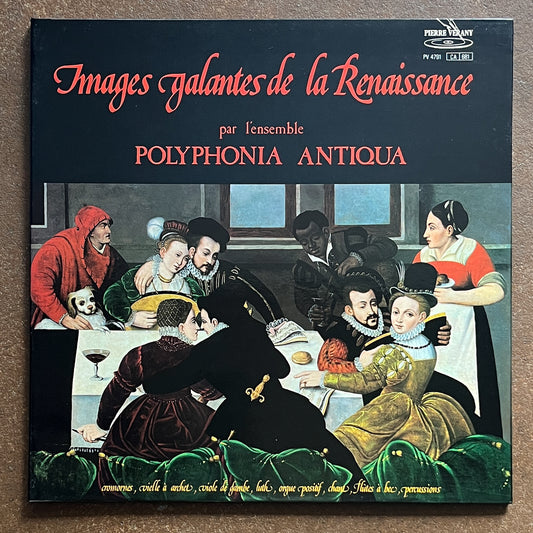 Yves Esquieu, Ensemble De Musique Ancienne D'Aix-En-Provence – Images Galantes De La Renaissance Par L'Ensemble Polyphonia Antiqua