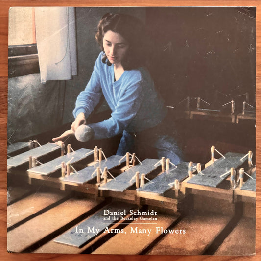 Daniel Schmidt and The Berkeley Gamelan- In My Arms, Many Flowers