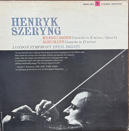 Henryk Szeryng, London Symphony, Antal Dorati - Mendelssohn / Schumann – Concerto In E Minor, Opus 64 / Concerto In D Minor